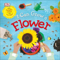 I Can Grow a Flower - Board Book