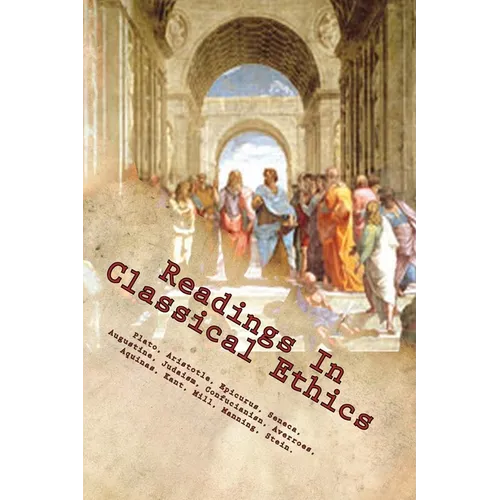 Readings In Classical Ethics - Paperback