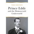 Prince Eddy and the Homosexual Underworld - Paperback