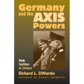 Germany and the Axis Powers: From Coalition to Collapse
