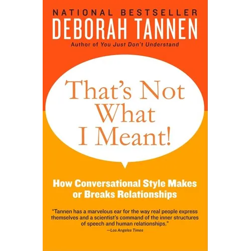 That's Not What I Meant!: How Conversational Style Makes or Breaks Relationships - Paperback