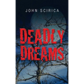 Deadly Dreams - Hardcover