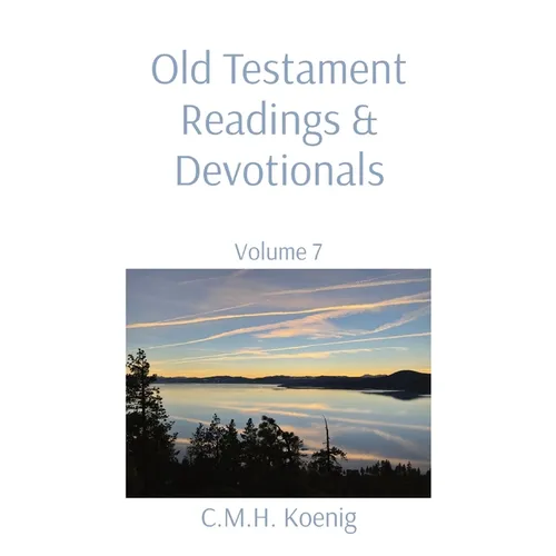 Old Testament Readings & Devotionals: Volume 7 - Paperback