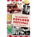 The Marion Popcorn Festival: A Fun-Filled History