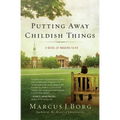 Putting Away Childish Things - Paperback
