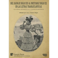 Del salvaje siglo XIX al inestable siglo XX en las letras transatlánticas: Una mirada retrospectiva a través de hispanistas - Hardcover