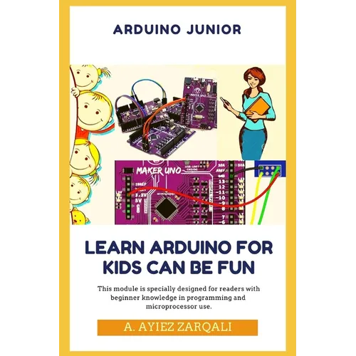 Arduino Junior: Learn Arduino For Kids can be Fun - Paperback