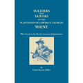 Soldiers and Sailors of the Plantation of Lower St. Georges, Maine, Who Served in the War for American Independence