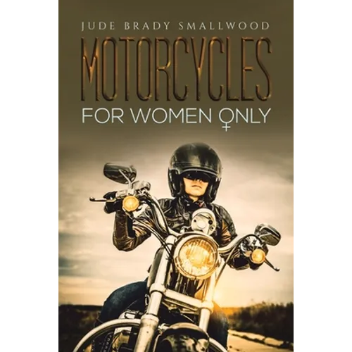 Motorcycles for Women Only - Paperback