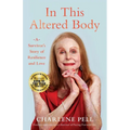 In This Altered Body: A Survivor's Story of Resilience and Love - Paperback