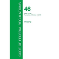 Code of Federal Regulations Title 46, Volume 1, October 1, 2015