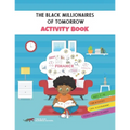 The Black Millionaires Of Tomorrow Activity Book - Paperback