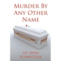 Murder By Any Other Name - Paperback