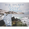 Big Splash Knits: Mittens, Hats, Socks, and More from Atlantic Canada - Paperback
