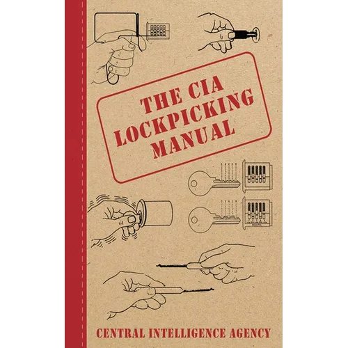 The CIA Lockpicking Manual - Hardcover