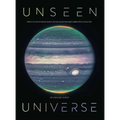 Unseen Universe: Space as You've Never Seen It Before from the James Webb Space Telescope - Hardcover