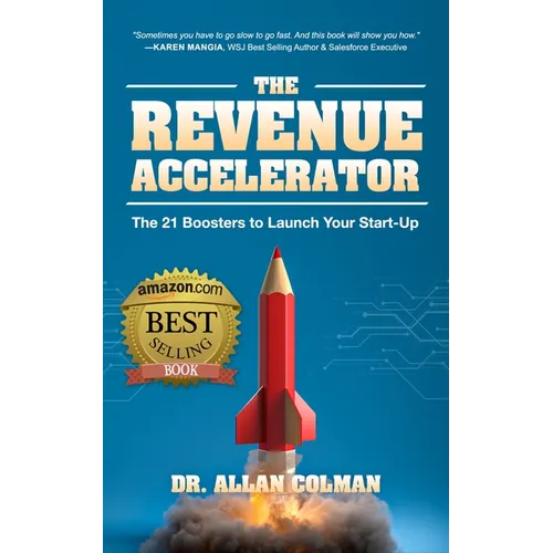 The Revenue Accelerator: The 21 Boosters to Launch Your Start-Up - Paperback