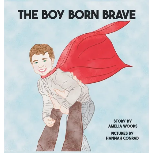 The Boy Born Brave - Hardcover