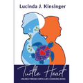 Turtle Heart: Unlikely Friends with a Life-Changing Bond - Paperback