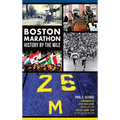 Boston Marathon History by the Mile