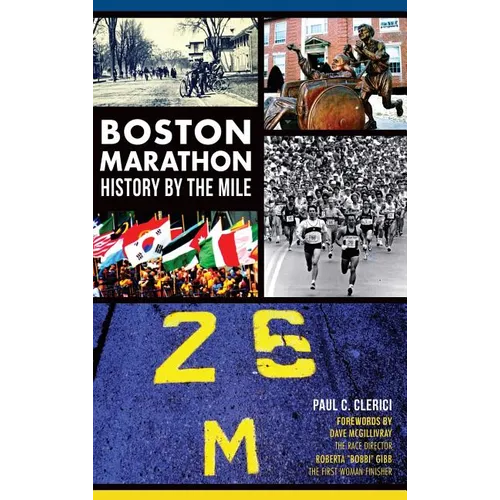 Boston Marathon History by the Mile