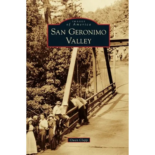 San Geronimo Valley - Hardcover