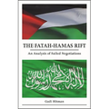 The Fatah-Hamas Rift: An Analysis of Failed Negotiations - Paperback