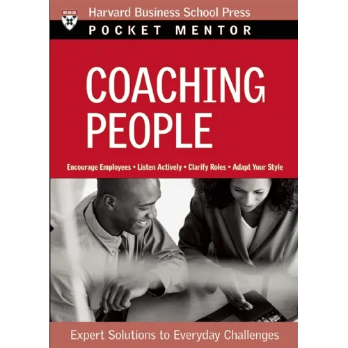 Coaching People: Expert Solutions to Everyday Challenges - Paperback