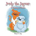 Jordy the Jaguar: Fostering a Dream - Paperback