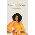 Saved Hot Mess: A Devotional for the Imperfect - Hardcover