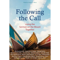 Following the Call: Living the Sermon on the Mount Together - Paperback