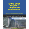 EPSO CAST Project / Programme Management: How to succeed in the selection procedure - Paperback