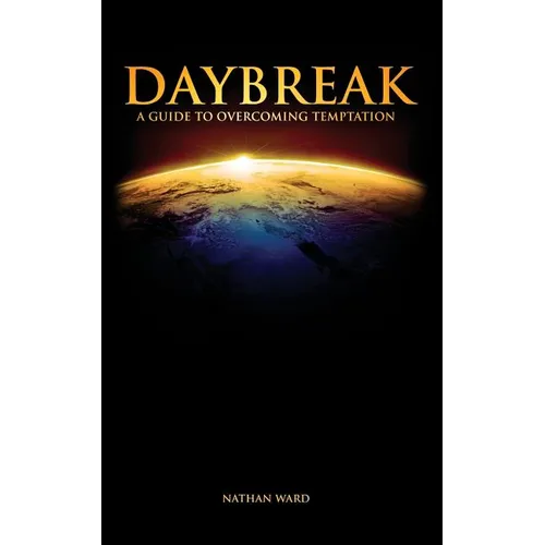Daybreak: A Guide to Overcoming Temptation - Paperback