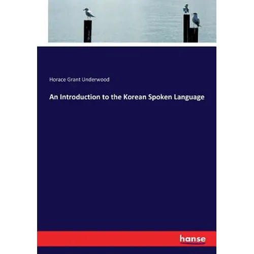 An Introduction to the Korean Spoken Language - Paperback