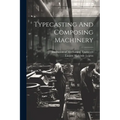 Typecasting And Composing Machinery - Paperback