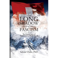 The Long Shadow of Fascism: The Untold Story of Switzerland in World War II