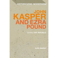 John Kasper and Ezra Pound: Saving the Republic
