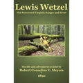 Lewis Wetzel: The Renowned Virginia Ranger and Scout