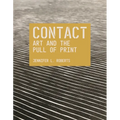 Contact: Art and the Pull of Print - Paperback