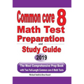 Common Core 8 Math Test Preparation and Study Guide: The Most Comprehensive Prep Book with Two Full-Length Common Core Math Tests - Paperback