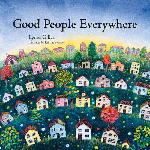 Good People Everywhere - Hardcover