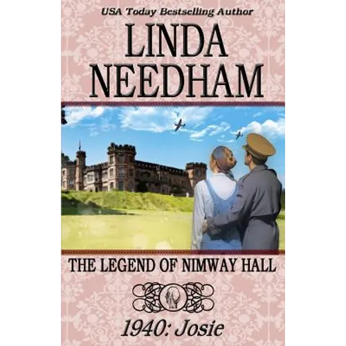 The Legend of Nimway Hall: 1940-Josie - Paperback