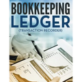 Bookkeeping Ledger (Transaction Recorder) - Paperback