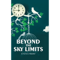 Beyond the Sky Limits - Hardcover