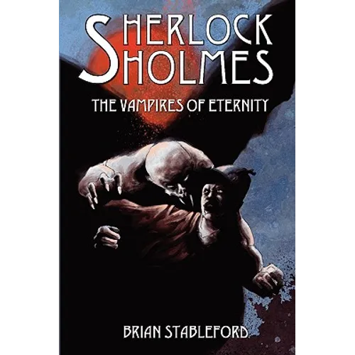 Sherlock Holmes and the Vampires of Eternity - Paperback
