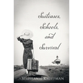 Suitcases, Schools, and Survival - Paperback