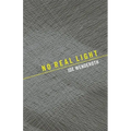 No Real Light - Paperback