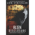 Alien Disclosure: Experiencers Expose Reality - Paperback