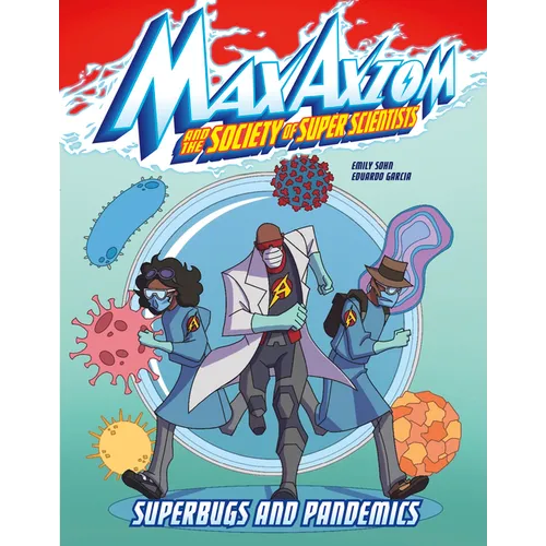 Superbugs and Pandemics: A Max Axiom Super Scientist Adventure - Paperback