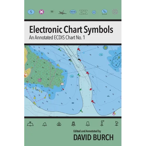 Electronic Chart Symbols: An Annotated ECDIS Chart No. 1 - Paperback